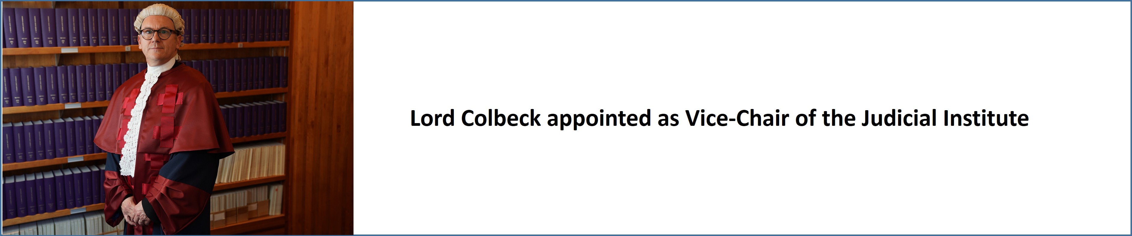 Lord Colbeck appointed vice Chair of the Judicial Institute